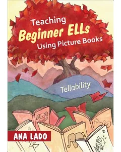 Teaching Beginner ELLs Using Picture Books: Tellability