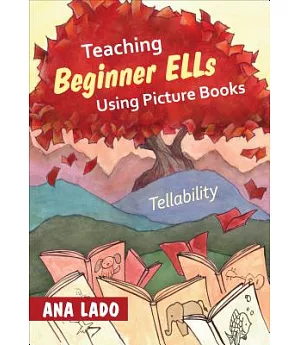 Teaching Beginner ELLs Using Picture Books: Tellability