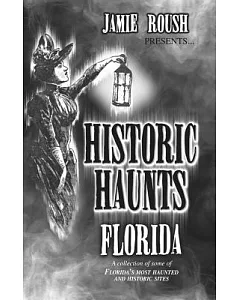 Historic Haunts Florida