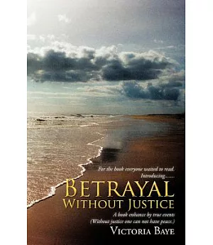 Betrayal Without Justice