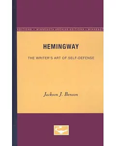 Hemingway the Writer’s Art of Self-Defense