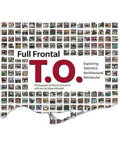 Full Frontal T.O.: Exploring Toronto’s Architectural Vernacular