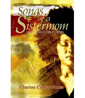 Songs of a Sistermom: Motherhood Poems