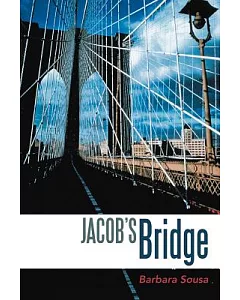 Jacob’s Bridge: A Historical Novel