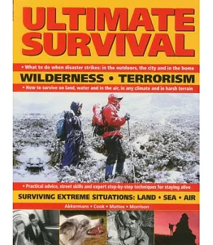 Ultimate Survival: Wilderness, Terrorism, Surviving Extreme Situations: Land, Sea and Air