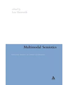 Multimodal Semiotics: Functional Analysis in Contexts of Education