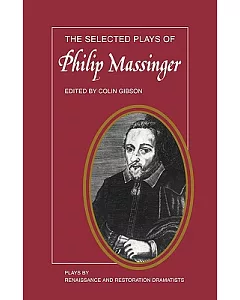 The Selected Plays of Philip massinger