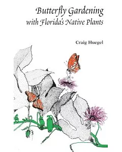 Butterfly Gardening With Florida’s Native Plants