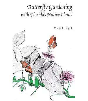 Butterfly Gardening With Florida’s Native Plants