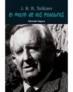 El mago de las palabras / The Word Wizard: J. R. R. Tolkien