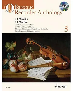 Baroque Recorder Anthology: 21 Works for Alto Recorder with Piano / 21 aew=uvres our flute a bec alto avec accompagnement de pia