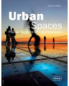 Urban Spaces: Plazas, Squares and Streetscapes