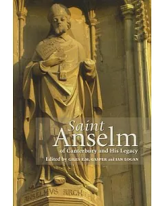 Saint Anselm of Canterbury and His Legacy