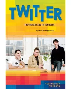Twitter: The Company and Its Founders