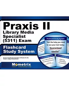Praxis II Library media Specialist (0311) Exam Flashcard Study System: Praxis II Test Practice Questions & Review for the Praxis
