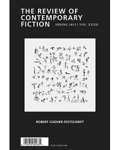 The Review of Contemporary Fiction: Robert Coover Festschrift: Spring 2012