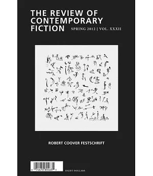 The Review of Contemporary Fiction: Robert Coover Festschrift: Spring 2012