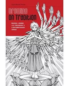 Drawing On Tradition: Manga, Anime, and Religion in Contemporary Japan