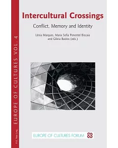Intercultural Crossings: Conflict, Memory and Identity