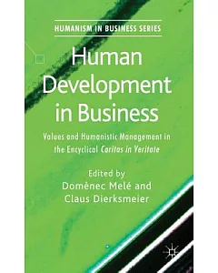 Human Development in Business: Values and Humanistic Management in the Encyclical Caritas in Veritate