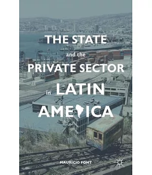 The State and the Private Sector in Latin America: The Shift to Partnership