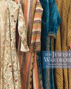 The Jewish Wardrobe: From the Collection of The Israel Museum, Jerusalem