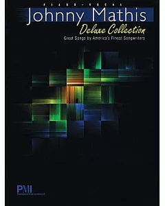 johnny Mathis Deluxe Collection: Piano / Vocal / Guitar