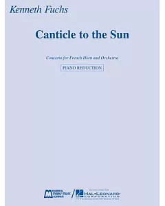 Canticle to the Sun: Concerto for French Horn and Orchestra - Piano Reduction
