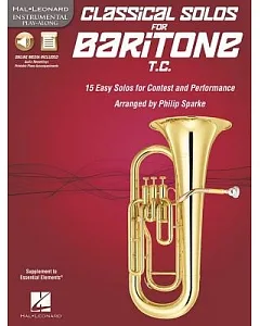 Classical Solos for Baritone: 15 Easy Solos for Contest and Performance
