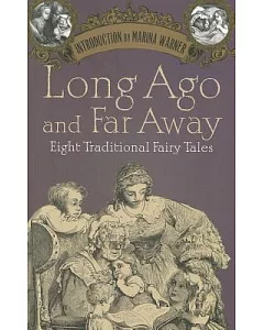 Long Ago and Far Away: Eight Traditional Fairy Tales