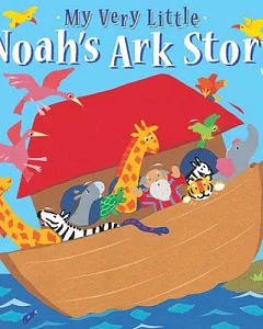 My Very Little Noah’s Ark Story