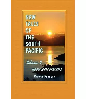 New Tales of the South Pacific: No Place for Dreamers