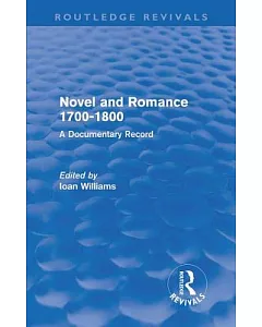 Novel and Romance 1700-1800: A Documentary Record