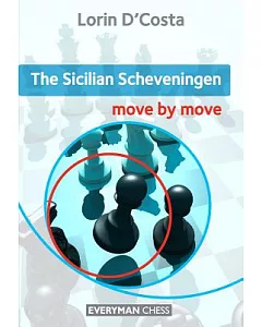 The Sicilian Scheveningen: Move by Move