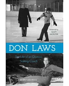 Don Laws: The Life of an Olympic Figure Skating Coach
