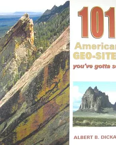 101 American Geo-Sites You’ve Gotta See