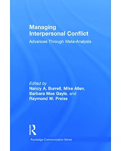 Managing Interpersonal Conflict: Advances Through Meta-Analysis