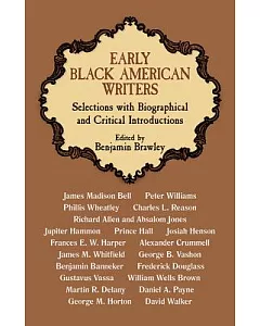 Early Black American Writers: Selections With Biographical and Critical Introductions