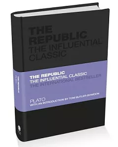 The Republic: The Influential Classic