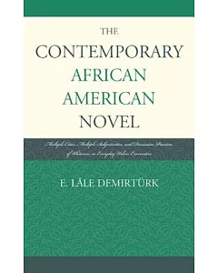 The Contemporary African American Novel: Multiple Cities, Multiple Subjectivities, and Discursive Practices of Whiteness in Ever
