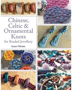 Chinese, Celtic & Ornamental Knots For Beaded Jewellery