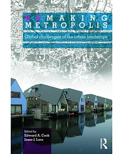 Remaking Metropolis: Global Challenges of the Urban Landscape