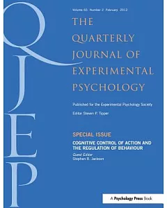 The Quarterly Journal of Experimental Psychology: Cognitive Control of Action and the Regulation of Behaviour