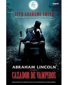 Abraham Lincoln Cazador de vampiros / Abraham Lincoln Vampire Hunter