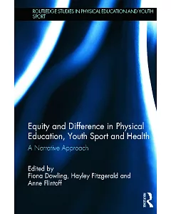 Equity and Difference in Physical Education, Youth Sport and Health: A Narrative Approach
