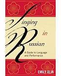 Singing in Russian: A Guide to Language and Performance