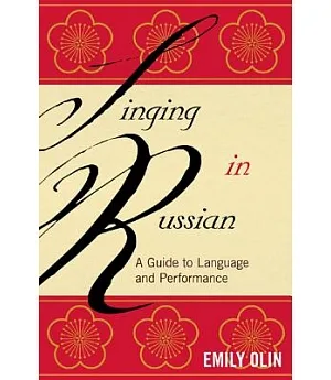 Singing in Russian: A Guide to Language and Performance