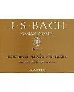 Organ Works Book 1: Eight Short Preludes and Fugues