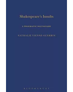 Shakespeare’s Insults: A Pragmatic Dictionary