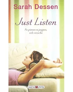 Just Listen: No Pienses Ni Juzgues, Solo Escucha / Do Not Think or Judge, Just Listen